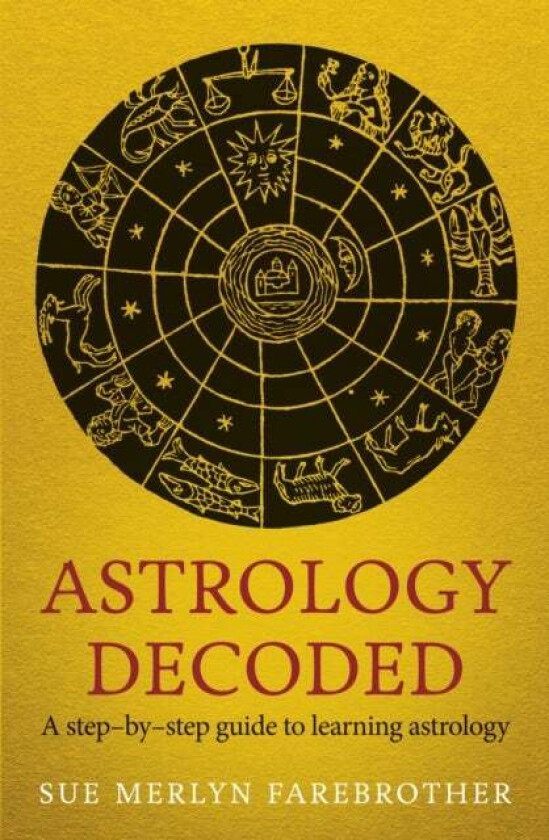 Astrology Decoded av Sue Merlyn Farebrother