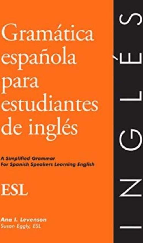 Ingles para hispanohablantes - English for Spanish speakers av Susan Eggly, Ana I. Levenson