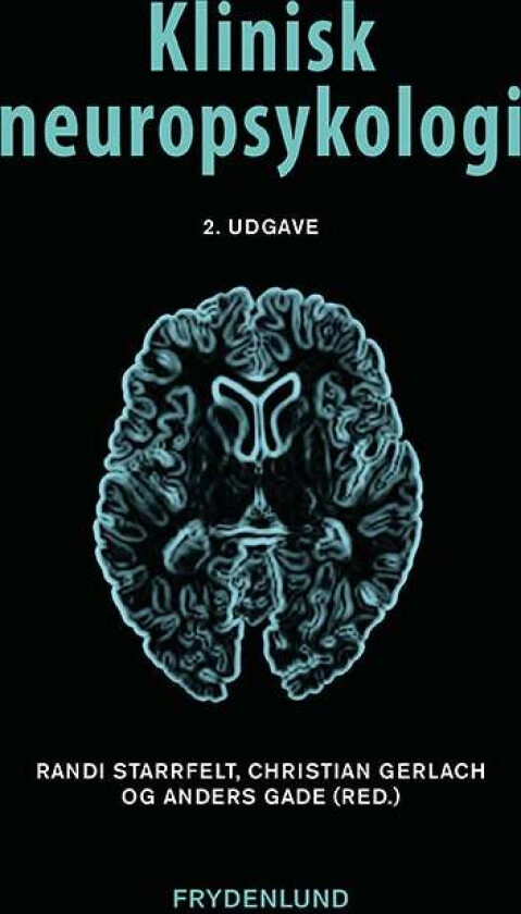 Bilde av Klinisk neuropsykologi av Randi Gerlach Christian Gade Anders Starrfelt