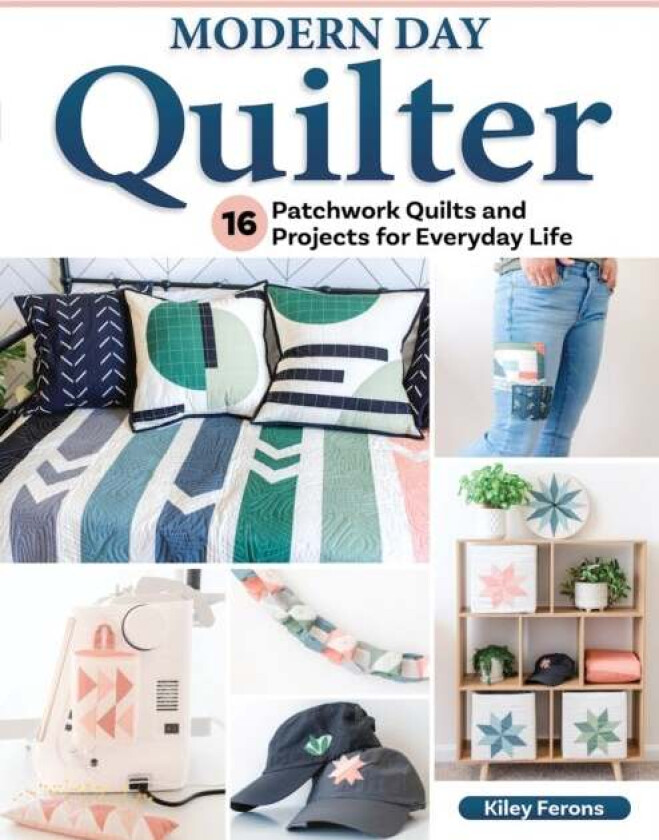 Modern Day Quilter av Kiley Ferons