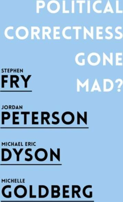 Political Correctness Gone Mad? av Jordan B & Fry Stephen & Dyson Michael Peterson