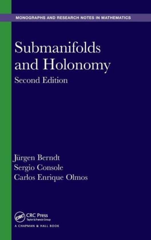 Submanifolds and Holonomy av Jurgen (King's College London UK) Berndt, Consol