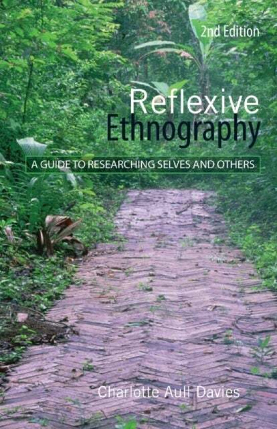 Reflexive Ethnography av Charlotte Aull Davies