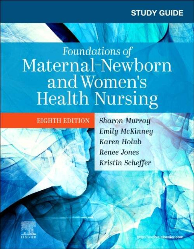Study Guide for Foundations of Maternal-Newborn and Women's Health Nursing av Sharon Smith (Professor Emerita Health Professions Golden West Coll