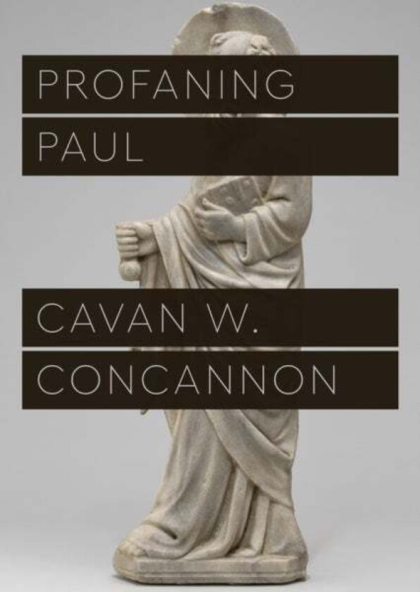 Profaning Paul av Cavan W. Concannon