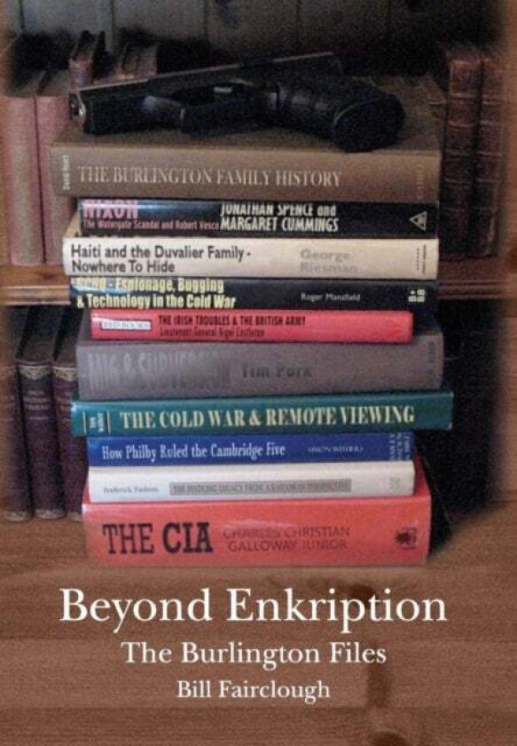 Beyond Enkription - The Burlington Files av Bill Fairclough