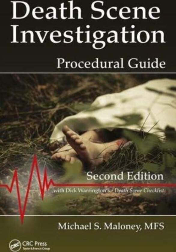 Death Scene Investigation av Michael S. (Forensic Solutions Inc. Independence Missouri USA) Maloney