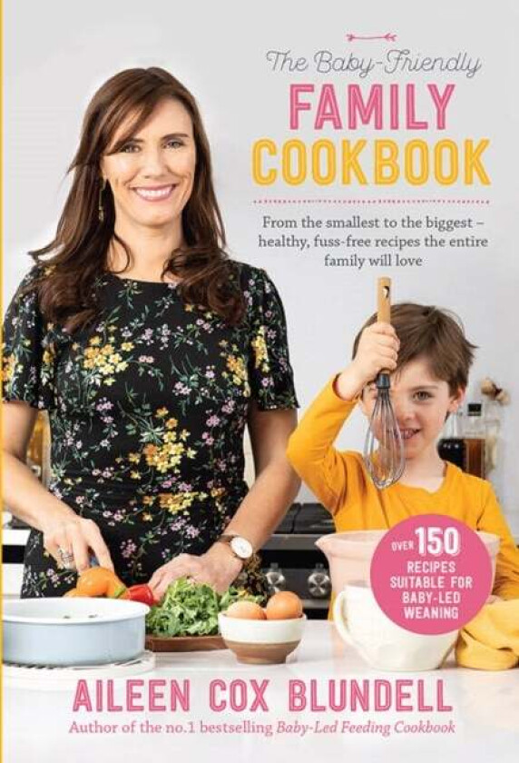 The Baby Friendly Family Cookbook av Aileen Cox Blundell