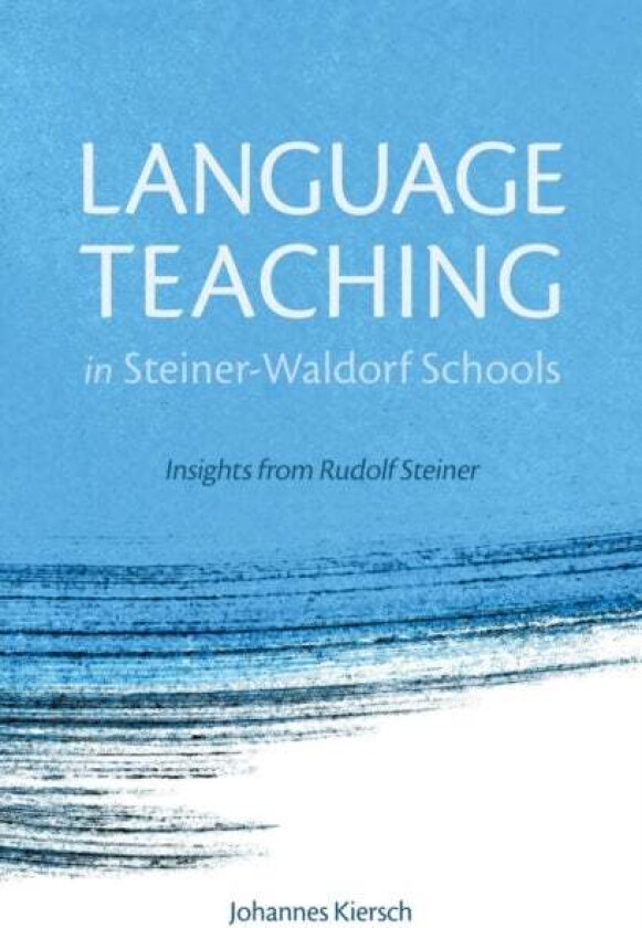 Language Teaching in Steiner-Waldorf Schools av Johannes Kiersch