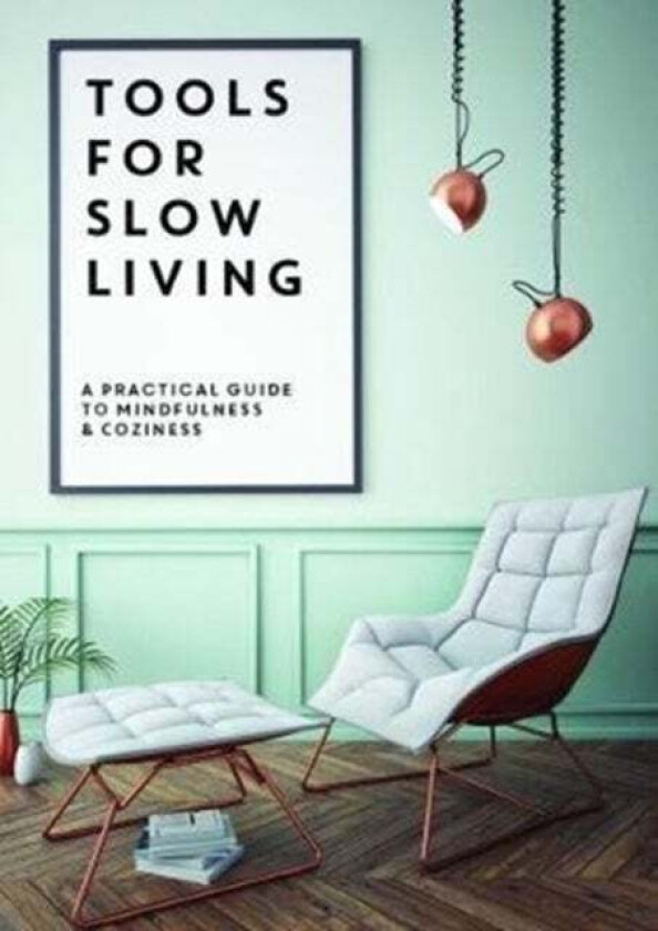 Tools for Slow Living av Collective