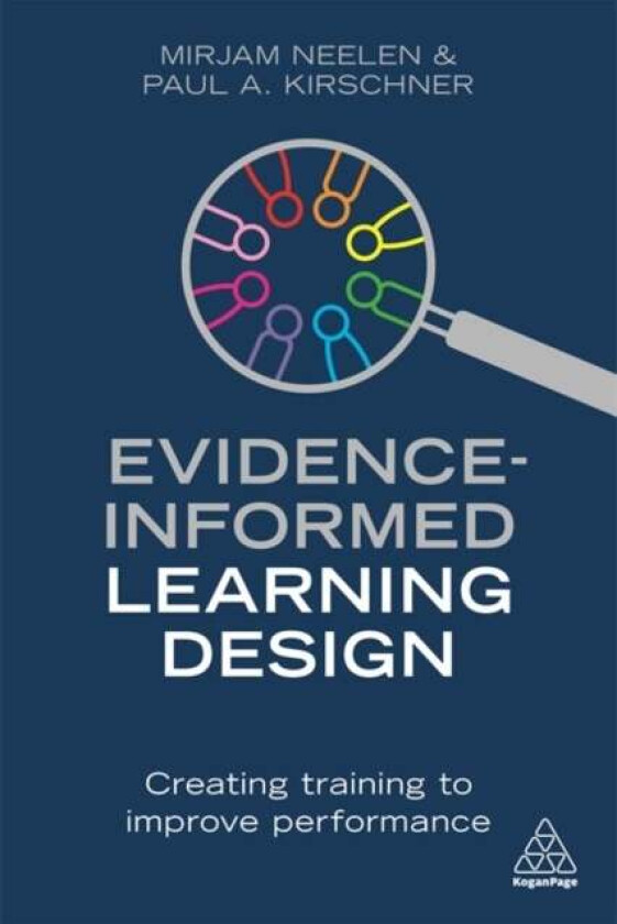 Evidence-Informed Learning Design av Mirjam Neelen, Paul A. Kirschner