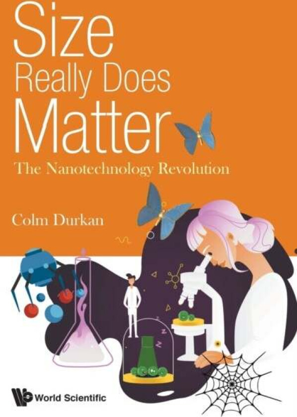 Size Really Does Matter: The Nanotechnology Revolution av Colm (Univ Of Cambridge Uk) Durkan