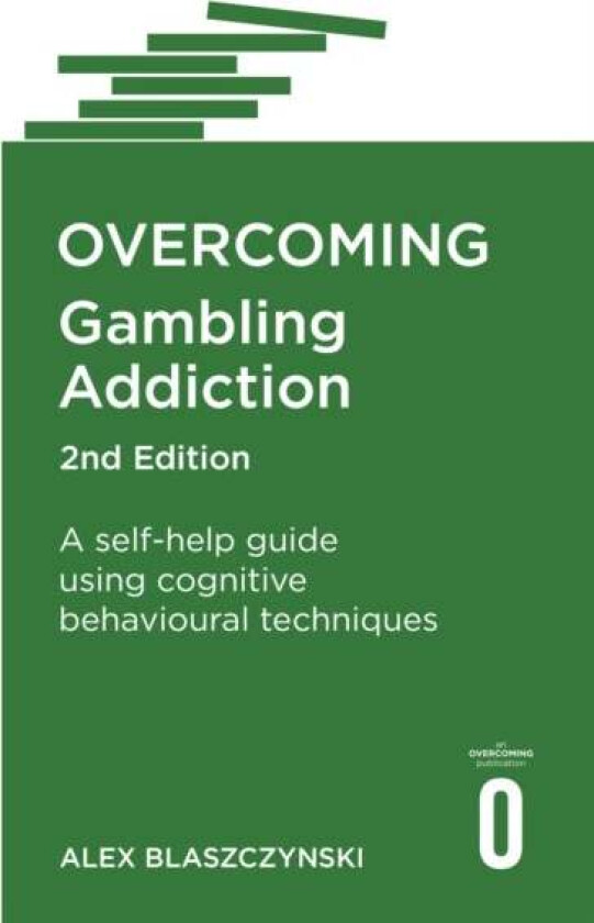 Overcoming Gambling Addiction, 2nd Edition av Prof Alex Blaszczynski