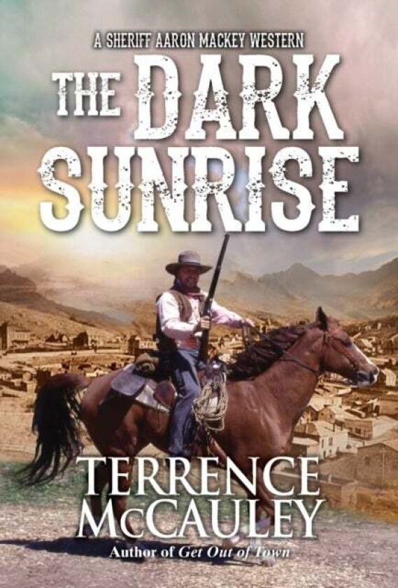 The Dark Sunrise av Terrence McCauley
