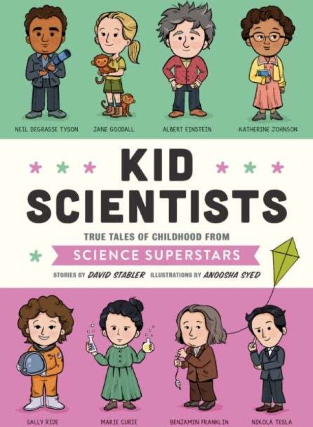 Kid Scientists av David Stabler, Anoosha Syed