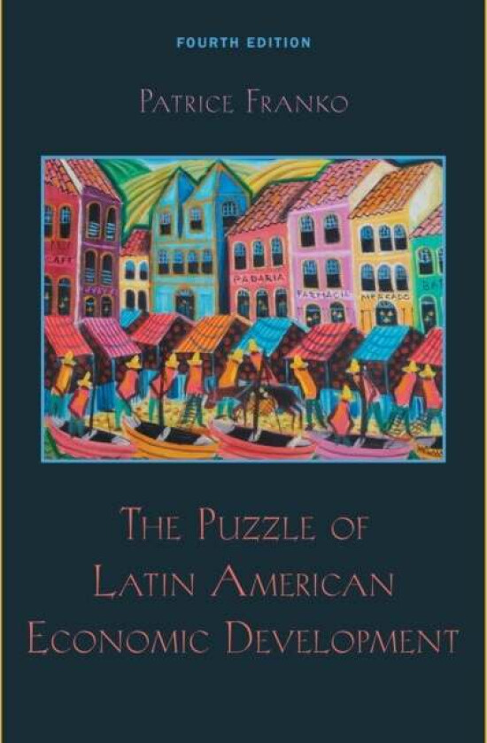 The Puzzle of Latin American Economic Development av Patrice Franko