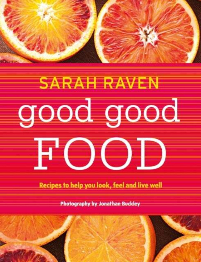 Good Good Food av Sarah Raven