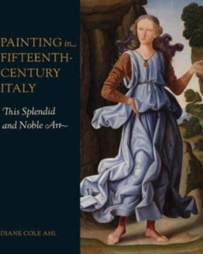 Painting in Fifteenth-Century Italy av Diane Cole Ahl