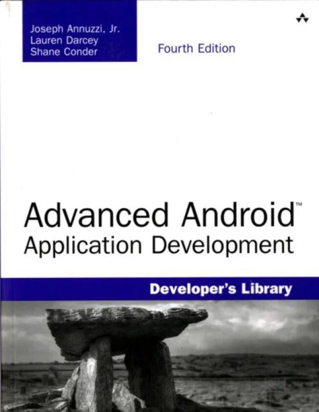 Advanced Android Application Development av Joseph Annuzzi, Lauren Darcey, Shane Conder