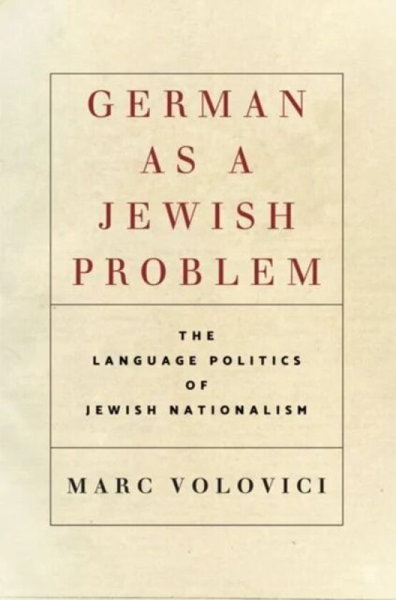 German as a Jewish Problem av Marc Volovici