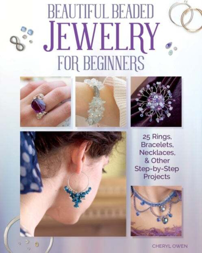 Beautiful Beaded Jewelry for Beginners av Cheryl Owen