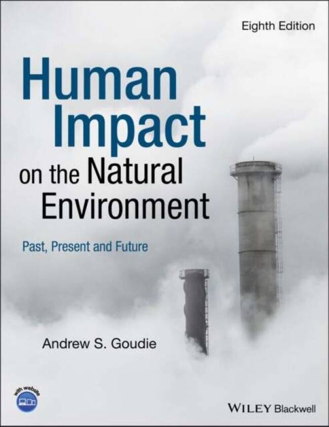 Human Impact on the Natural Environment av Andrew S. (University of Oxford UK) Goudie