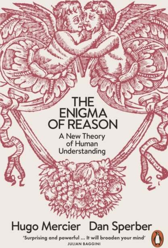 The Enigma of Reason av Dan Sperber, Hugo Mercier