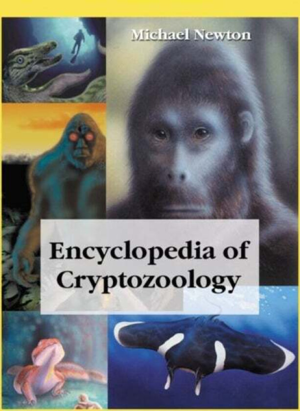Encyclopedia of Cryptozoology av Michael Newton