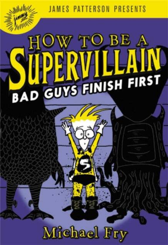 How to Be a Supervillain: Bad Guys Finish First av Michael Fry