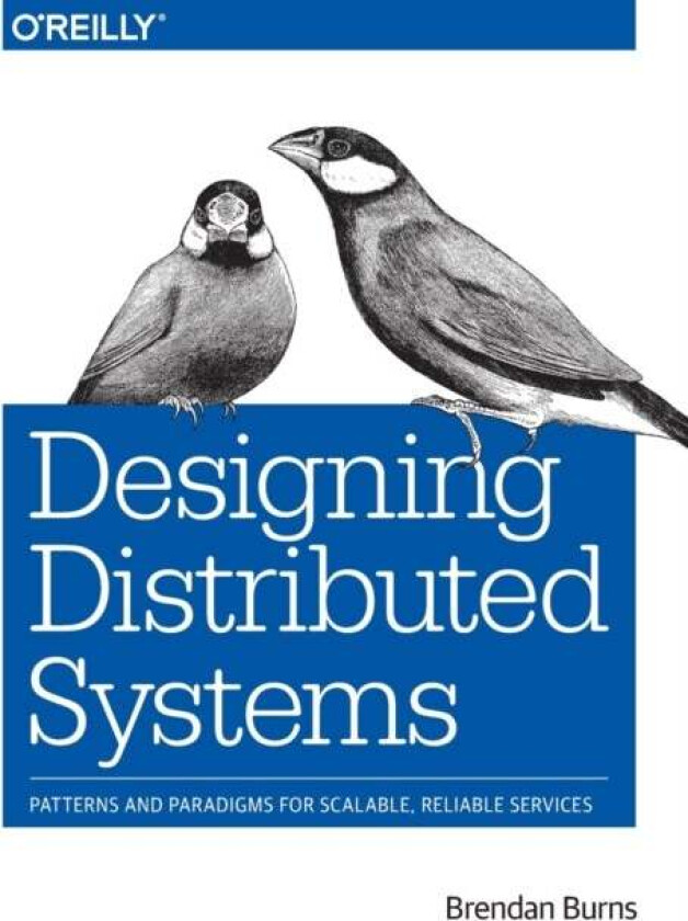 Designing Distributed Systems av Brendan Burns