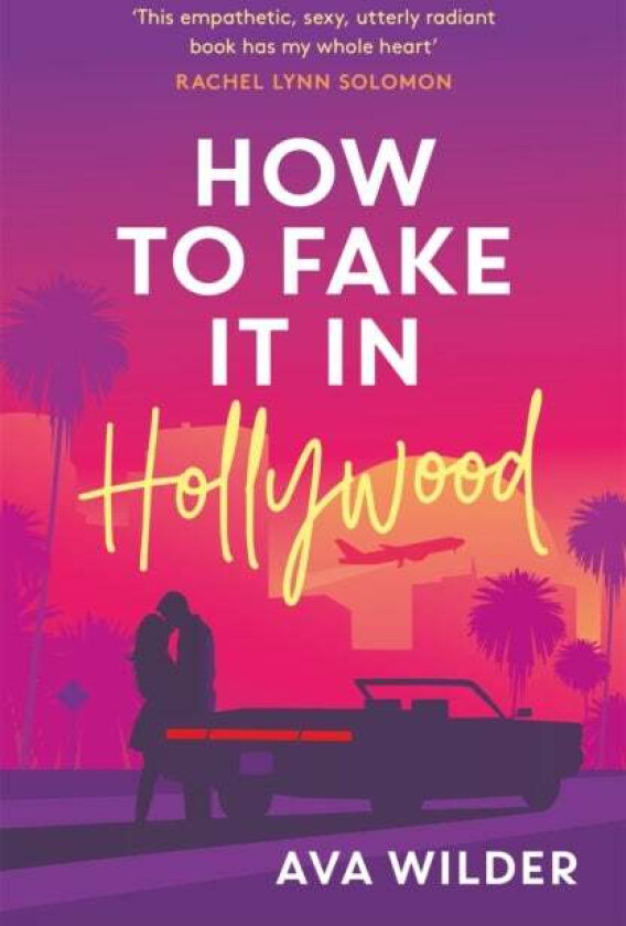 How to Fake it in Hollywood av Ava Wilder