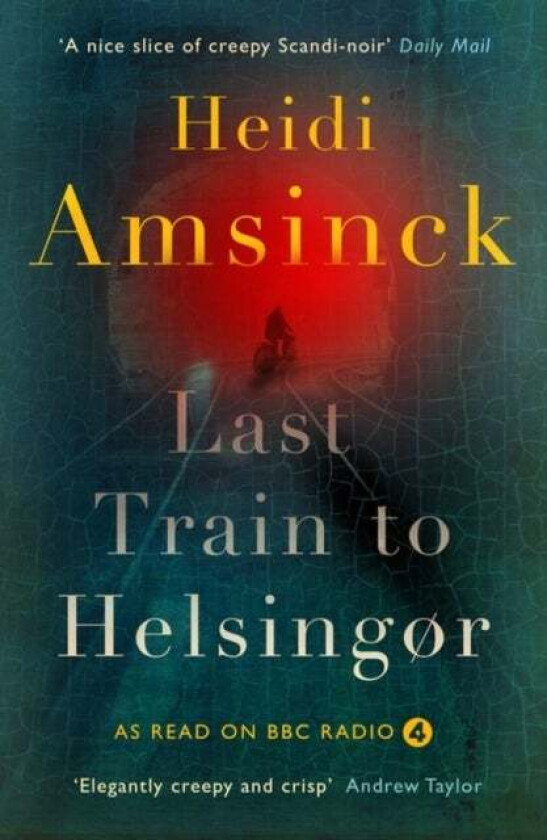 Last Train to Helsing¿r av Heidi Amsinck
