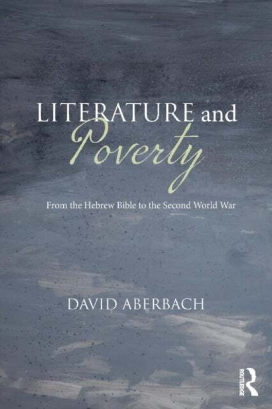 Literature and Poverty av David (McGill University Montreal Canada) Aberbach