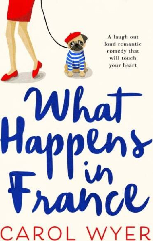 What Happens in France av Carol Wyer