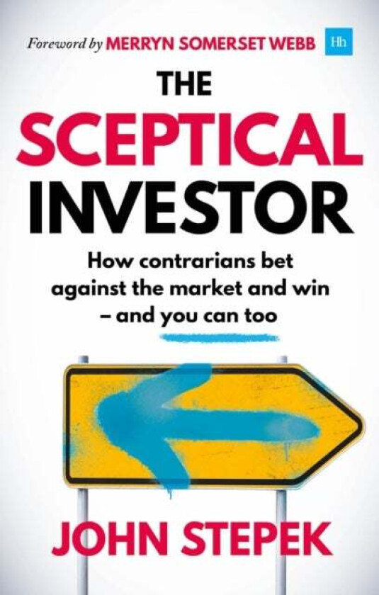 The Sceptical Investor av John Stepek