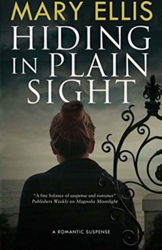 Hiding in Plain Sight av Mary Ellis