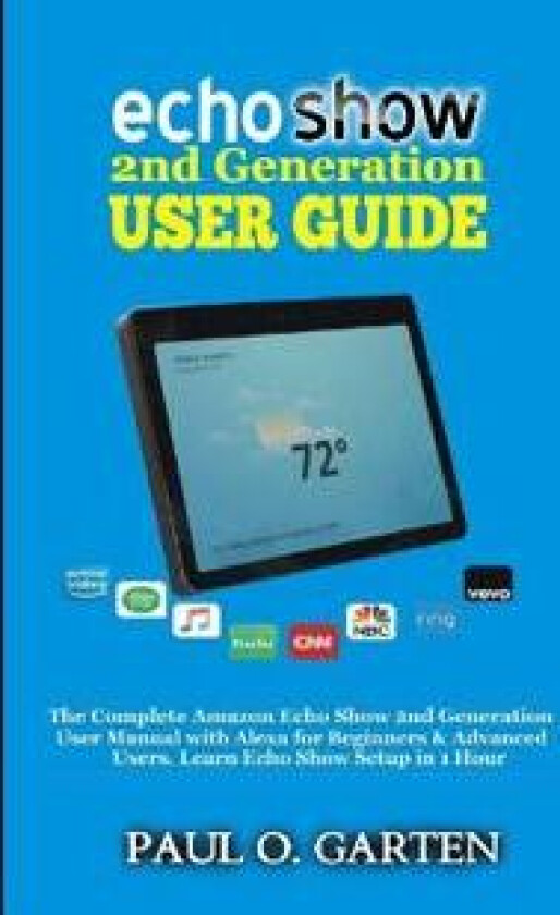 Echo Show 2nd Generation User Guide av Paul Garten