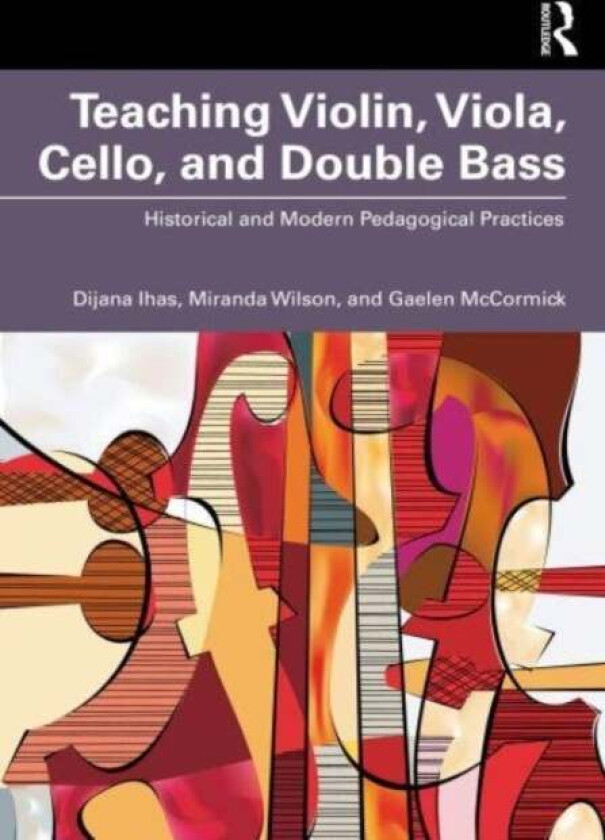 Teaching Violin, Viola, Cello, and Double Bass av Dijana Ihas, Miranda (University of Houst Wilson