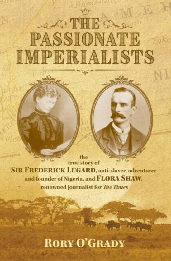 The Passionate Imperialists av Rory O'Grady