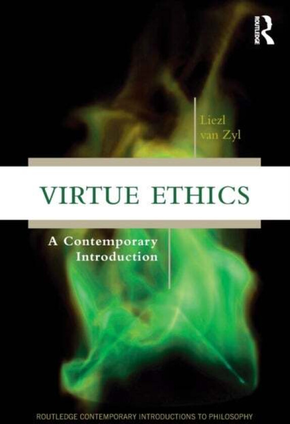 Virtue Ethics av Liezl van Zyl