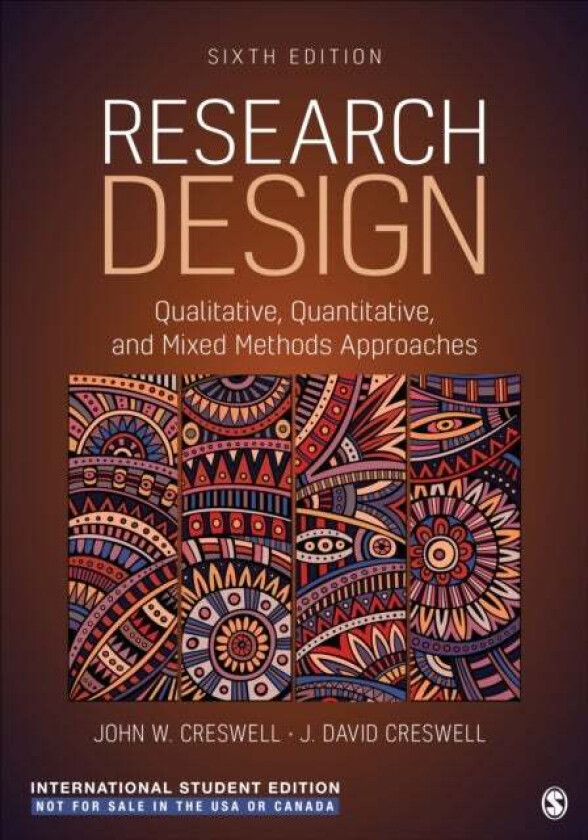 Research Design - International Student Edition av John W. Creswell, J. David Creswell