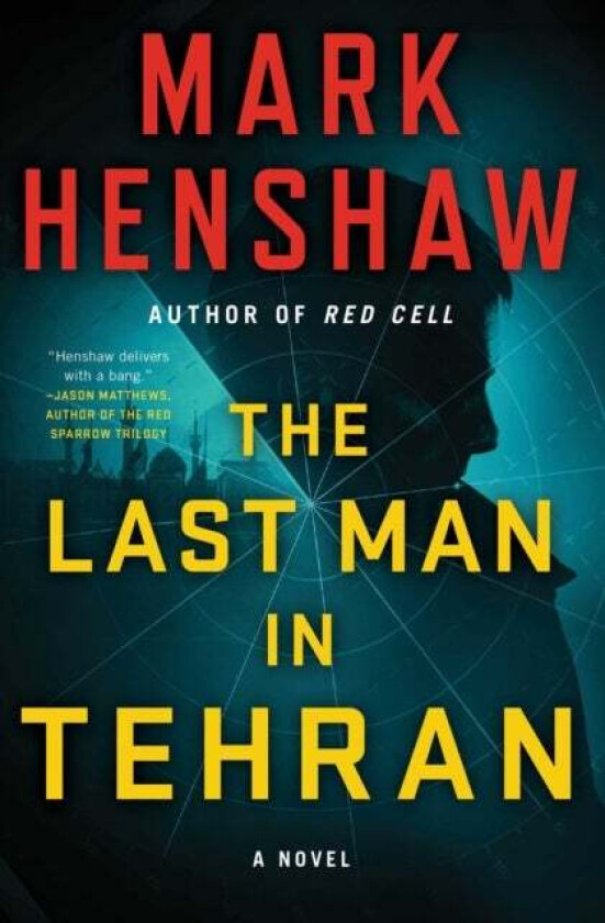 The Last Man in Tehran av Mark Henshaw