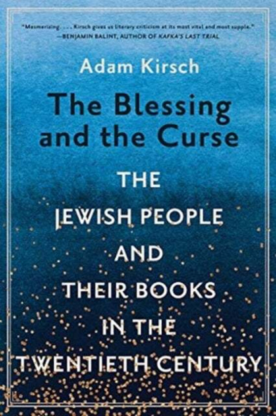 The Blessing and the Curse av Adam Kirsch