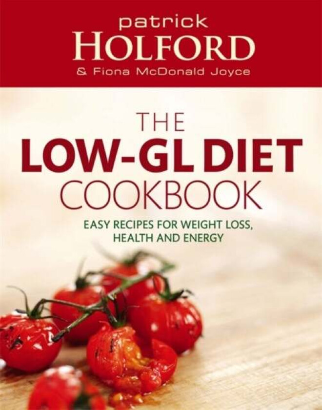 The Low-GL Diet Cookbook av Patrick Holford, Fiona McDonald Joyce