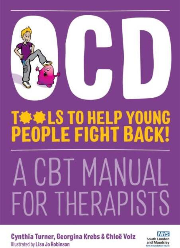 OCD - Tools to Help Young People Fight Back! av Cynthia Turner, Chloe Volz, Georgina Krebs