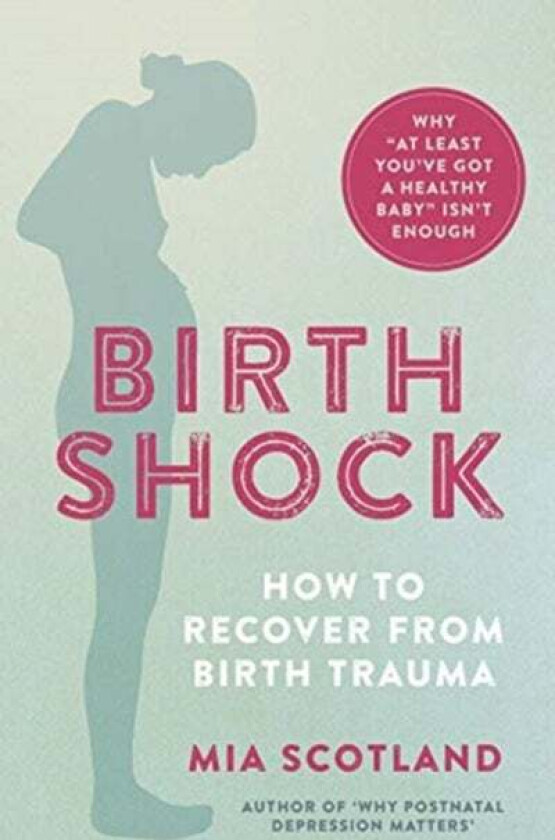 Birth Shock av Mia Scotland