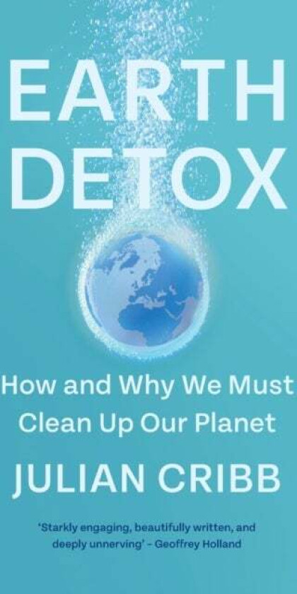 Earth Detox av Julian Cribb