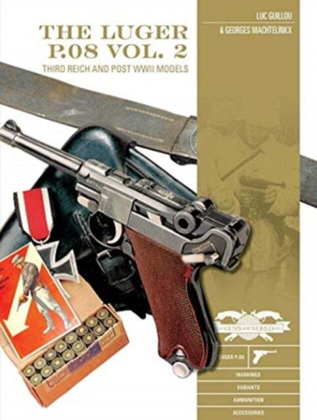 The Luger P.08, Vol. 2 av Luc Guillou, Georges Machtelinckx