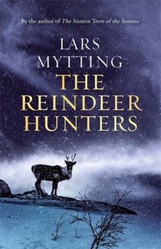 The Reindeer Hunters av Lars Mytting