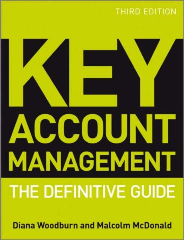 Key Account Management av Malcolm McDonald, Diana Woodburn
